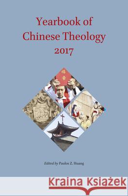 Yearbook of Chinese Theology 2017 Paulos Z. Huang 9789004350687 Brill - książka