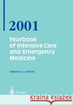 Yearbook of Intensive Care and Emergency Medicine 2001 J. L. Vincent 9783540414070 Springer - książka