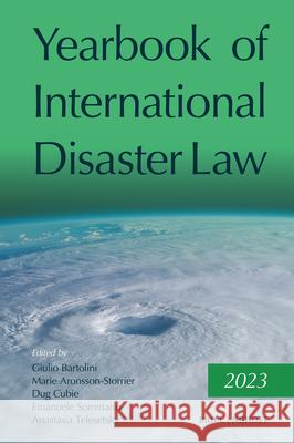 Yearbook of International Disaster Law: Volume 6 (2023) Giulio Bartolini Marie Aronsson-Storrier Dug Cubie 9789004735965 Brill Nijhoff - książka