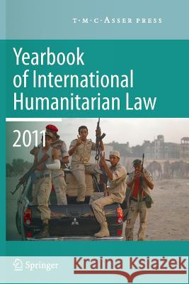 Yearbook of International Humanitarian Law 2011 - Volume 14 Michael N. Schmitt Louise Arimatsu 9789067049870 T.M.C. Asser Press - książka