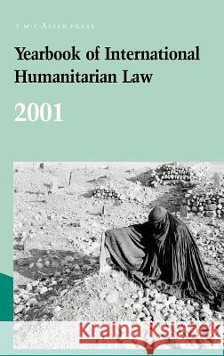 Yearbook of International Humanitarian Law - 2001 H. Fischer A. McDonald J. Dugard 9789067041690 Asser Press - książka