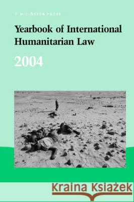 Yearbook of International Humanitarian Law - 2004 T. McCormack A. McDonald 9789067042246 Asser Press - książka