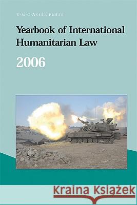 Yearbook of International Humanitarian Law: Volume 9, 2006 McCormack, T. 9789067042697 Asser Press - książka