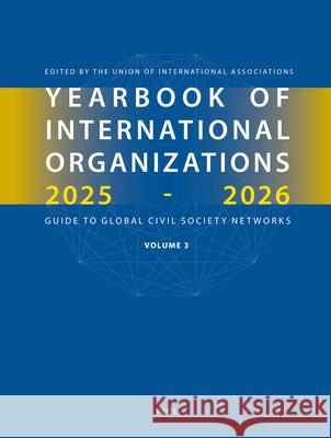 Yearbook of International Organizations 2025-2026, Volume 3 Union of International Associations 9789004731325 Brill (JL) - książka