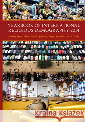 Yearbook of International Religious Demography 2014 Brian Grim 9789004272743 Brill Academic Publishers - książka