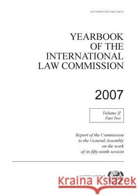 Yearbook of the International Law Commission 2007: Vol II Part 2 United Nations 9789211337990 United Nations - książka