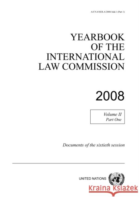 Yearbook of the International Law Commission 2008: Vol II Part 1 United Nations 9789211338096 United Nations - książka