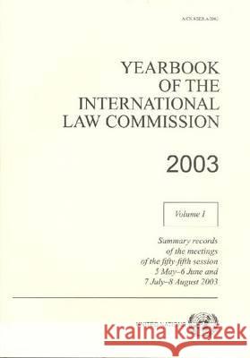 Yearbook of the International Law Commission : Summary Records of the Meetings of the International Law Commission on Its Fifty-fifth Session (3 May - 6 June and 7 July - 8 August 2003)  9789211337860 STATIONARY OFFICE BOOKS - książka