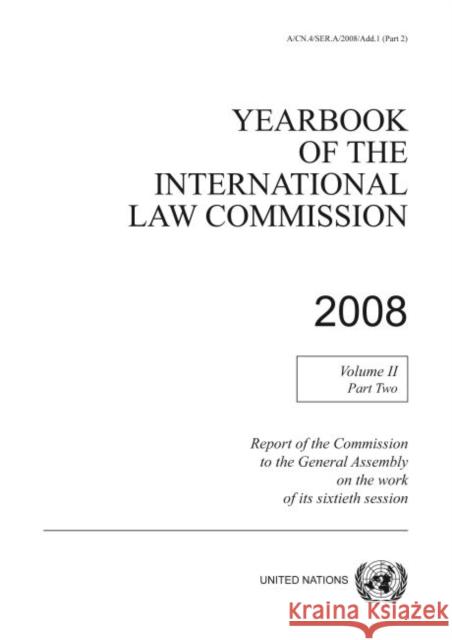 Yearbook of the International Law Commission: Part 2, 2008 United Nations 9789211338249 United Nations (Un) - książka