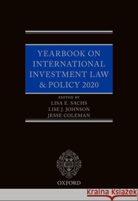 Yearbook on International Investment Law & Policy 2020 Sachs, Lisa E. 9780192862334 Oxford University Press, USA - książka