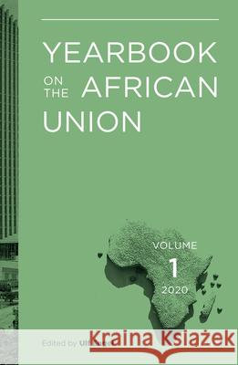 Yearbook on the African Union Volume 1 (2020) Ulf Engel 9789004498907 Brill - książka