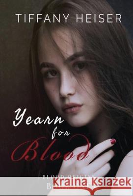 Yearn for Blood Tiffany Heiser Kat Helgeson 9781948256308 Willow Moon Publishing - książka