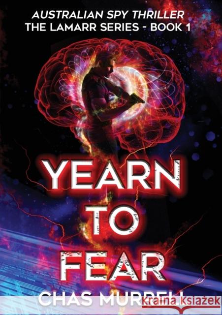 Yearn to Fear: Australian Spy Thriller Chas Murrell 9780645006209 Chas Murrell - książka