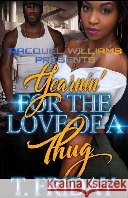 Yearnin' for the Love of a Thug T Friday 9798825398372 Independently Published - książka