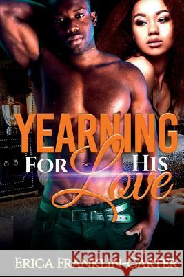 Yearning For His Love Franklin-Carter, Erica 9781724454638 Createspace Independent Publishing Platform - książka