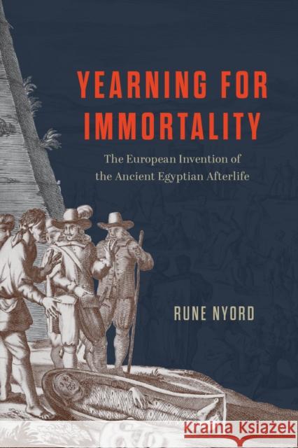 Yearning for Immortality Rune Nyord 9780226838250 The University of Chicago Press - książka