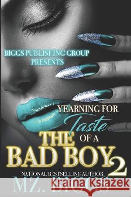 Yearning For The Taste Of A Bad Boy 2 Mz Biggs 9781692038908 Independently Published - książka