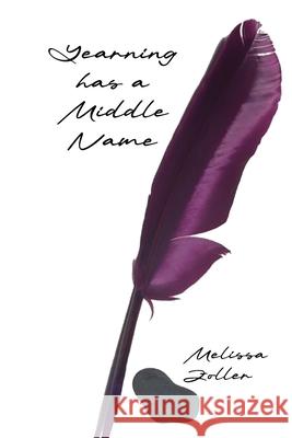 Yearning has a Middle Name Melissa Zoller 9781069350329 Self-Published - książka