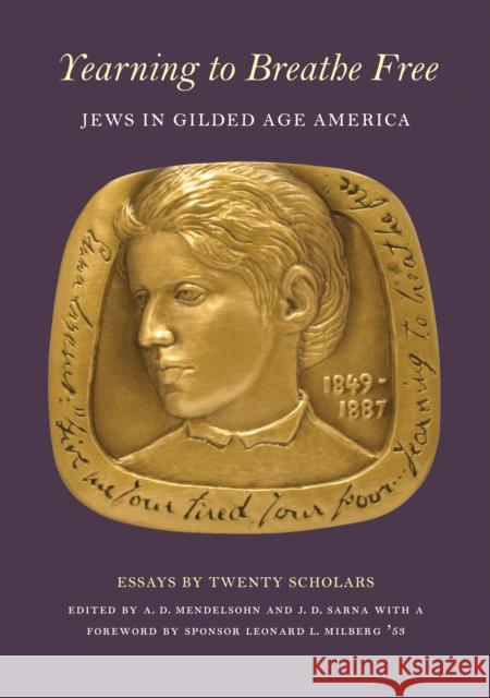 Yearning to Breathe Free: Jews in Gilded Age America. Essays by Twenty Contributing Scholars  9780878110650 Princeton University Press - książka