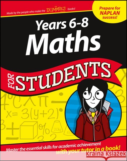 Years 6–8 Maths For Students Consumer Dummies,  9780730326731 John Wiley & Sons - książka