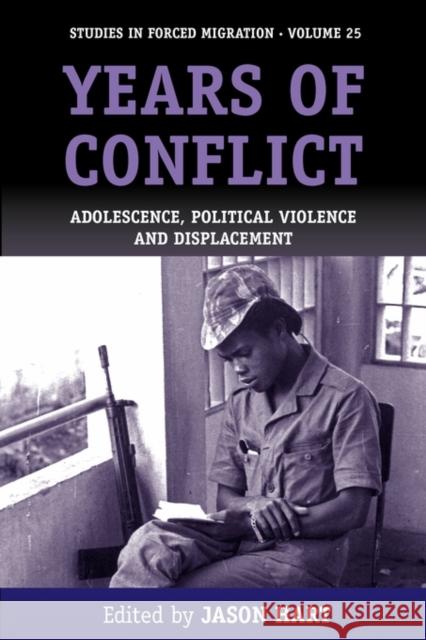 Years of Conflict: Adolescence, Political Violence and Displacement Hart, Jason 9781845455293  - książka