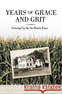 Years of Grace and Grit: Growing Up on an Illinois Farm Kehl, Del 9781426919633 Trafford Publishing - książka