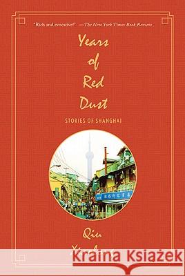 Years of Red Dust: Stories of Shanghai Qiu Xiaolong 9780312609252 St. Martin's Griffin - książka