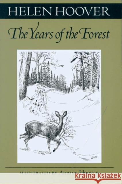 Years of the Forest Helen Hoover Adrian Hoover 9780816631308 University of Minnesota Press - książka