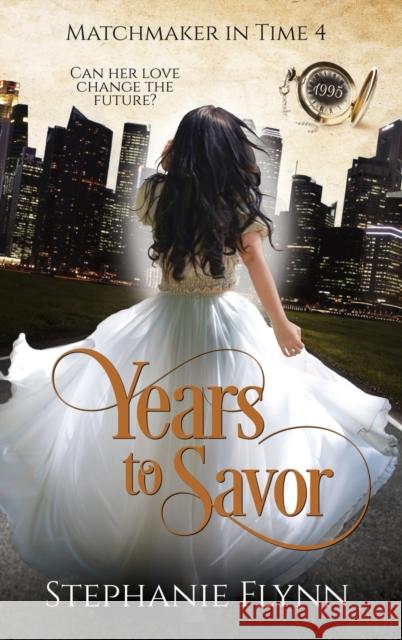 Years to Savor: A Time Travel Romance Stephanie Flynn 9781952372216 Small Fish Publishing - książka