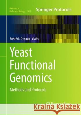 Yeast Functional Genomics: Methods and Protocols Devaux, Frédéric 9781493950027 Humana Press - książka