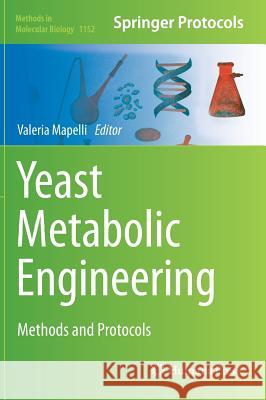 Yeast Metabolic Engineering: Methods and Protocols Mapelli, Valeria 9781493905621 Humana Press - książka
