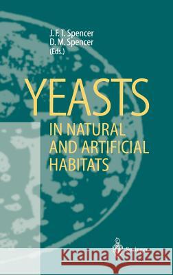 Yeasts in Natural and Artificial Habitats John F. T. Spencer J. F. T. Spencer John F. T. Spencer 9783540568209 Springer - książka