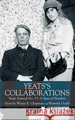 Yeats's Collaborations: Yeats Annual No. 15: A Special Number Chapman, W. 9781403902986 Palgrave MacMillan - książka
