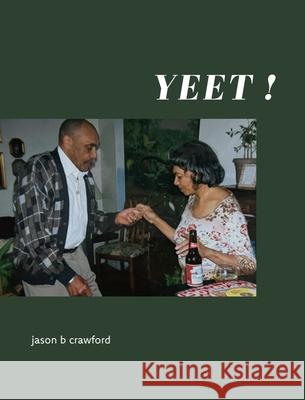 Yeet! jason b. crawford 9781632431707 Omnidawn - książka