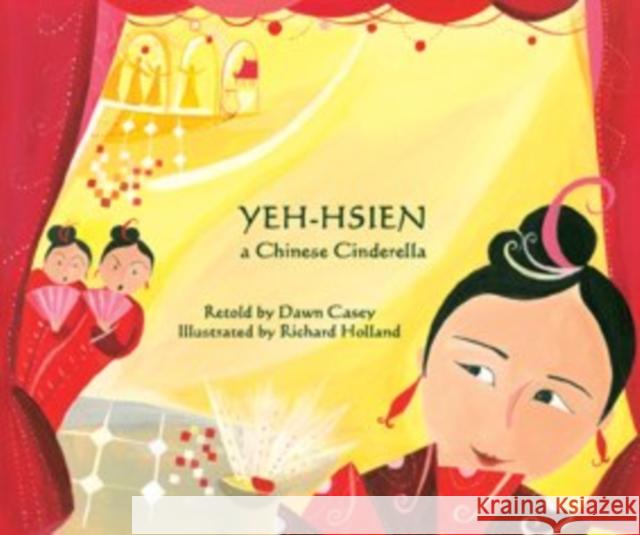 Yeh-Hsien a Chinese Cinderella in Tagalog and English Dawn Casey, Richard Holland 9781846111457 Mantra Lingua - książka