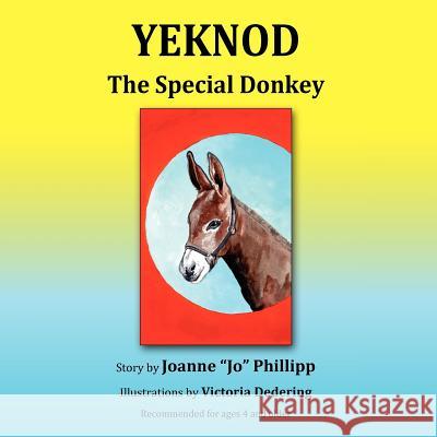 Yeknod: The Special Donkey Joanne Jo Phillipp 9780978776640 Cai Publishing - książka