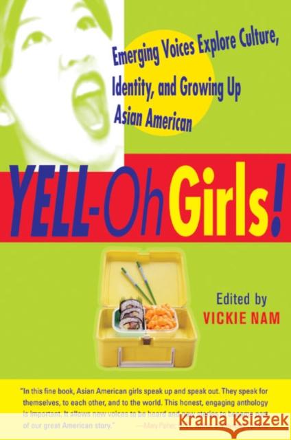 Yell-Oh Girls!: Emerging Voices Explore Culture, Identity, and Growing Up Asian American Vickie Nam Phoebe Eng 9780060959449 HarperCollins Publishers - książka
