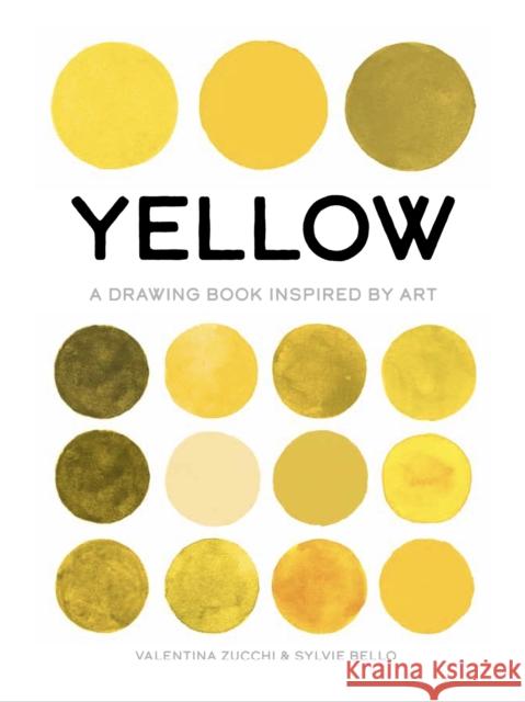 Yellow: A Drawing Book Inspired by Art Valentina Zucchi 9781800690226 Headline Publishing Group - książka