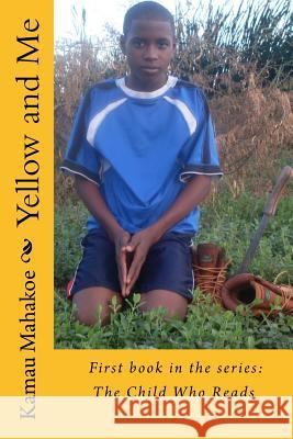 Yellow and Me Kamau Mahakoe 9781500971700 Createspace - książka