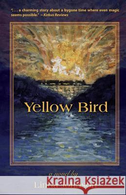 Yellow Bird Linda Johnson 9780578069739 Garden Gate Farm - książka