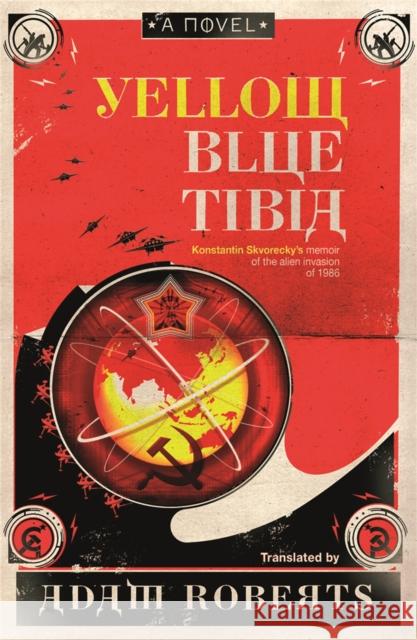 Yellow Blue Tibia: A Novel Adam Roberts 9780575083585 Orion Publishing Co - książka