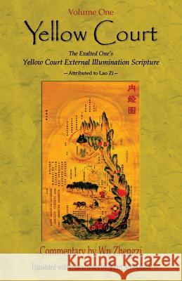 Yellow Court: The Exalted One's Scripture on the  External Illumination of the Yellow Court Chengzi, Wu 9781542393867 Createspace Independent Publishing Platform - książka