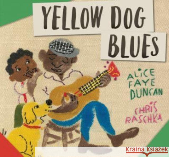 Yellow Dog Blues Alice Faye Duncan Chris Raschka 9780802855534 Eerdmans Books for Young Readers - książka