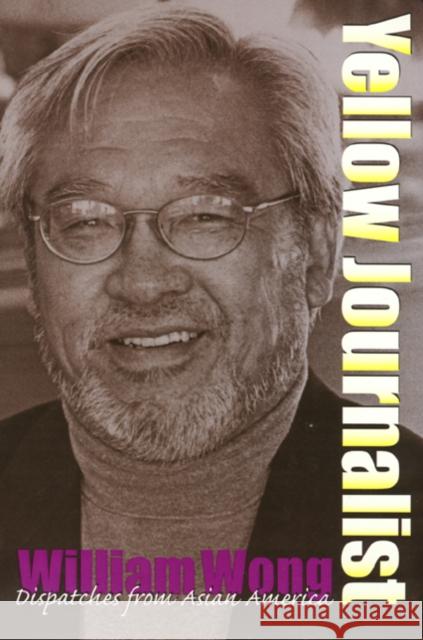 Yellow Journalist: Dispatches from Asian America Wong, William 9781566398305 Temple University Press - książka