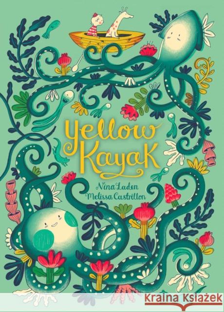 Yellow Kayak Nina Laden Melissa Castrillaon 9781534401945 Simon & Schuster/Paula Wiseman Books - książka