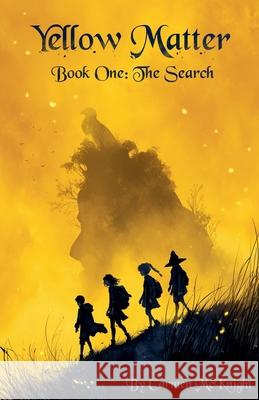 Yellow Matter Search of the Three Feathers Carmen McKnight 9798223592006 Carmen McKnight - książka
