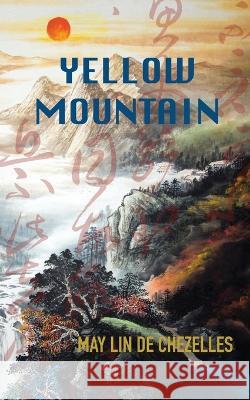 Yellow Mountain May Lin de Chezelles 9781915229250 Clink Street Publishing - książka