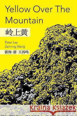 Yellow Over The Mountain Lay, Peter 9781999958305 Black Eyes Publishing UK - książka