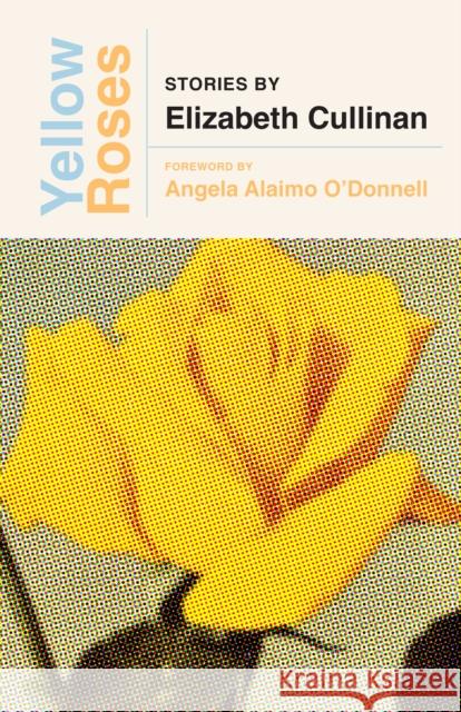 Yellow Roses Elizabeth Cullinan Angela Alaimo O'Donnell 9781531507350 New York Relit - książka