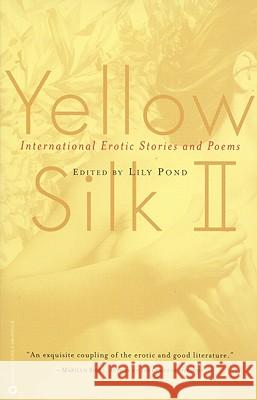Yellow Silk II: International Erotic Stories and Poems Lily Pond 9780446675314 Warner Books - książka